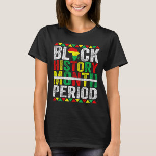 T-shirt Période du Mois de l'histoire des Noirs d'Afrique