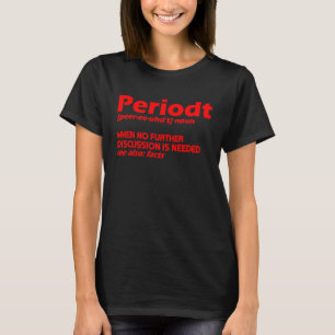 T-shirt Période Pour Les Hommes Femmes Cool Période Slang 