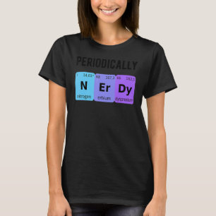 T-shirt Périodiquement Nerdy Chimie Love Student Chemist