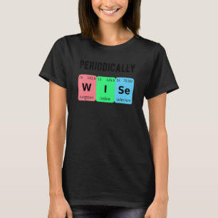 T-shirt Périodiquement Sage Chimie Amour Étudiant en docto