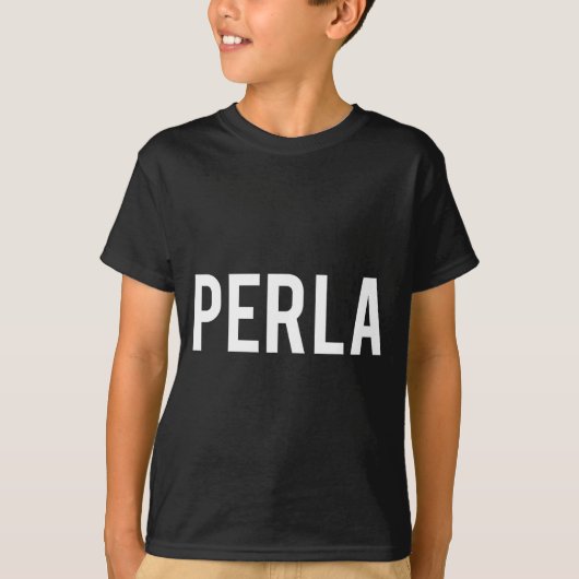 T-shirt Perla - Cool New Funny Name Fan Gift Tee  (Devant)