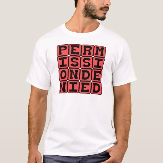 T-shirt Permission refusée, Accès non autorisé (Devant)