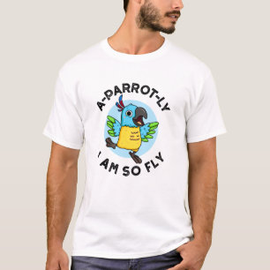 T-shirt Perroquet-ly Je Suis Si Fly Funny Animal Parrot Pu