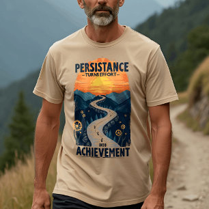 T-shirt Persistance, Effort, Réalisation - Inspiration