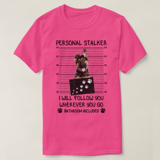 T-shirt Personal Stalker German Shepherd (Design devant)