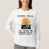 T-shirt Personal Stalker Pomeranian Chien Je vous suivrai (Devant)