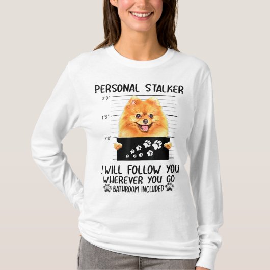 T-shirt Personal Stalker Pomeranian Chien Je vous suivrai (Devant)