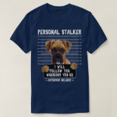 T-shirt Personal Stalker Vous Suivra Partout Où Vous Allez (Design devant)