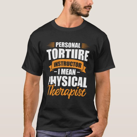 T-shirt Personal Torture Instructor I Mean Physical Therap (Devant)