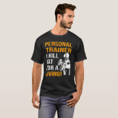 T-shirt Personal Trainer Je tue la graisse pour un vivant (Devant entier)