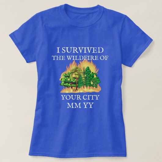 T-shirt Personnalisable j'ai survécu au feu de forêt (Design devant)