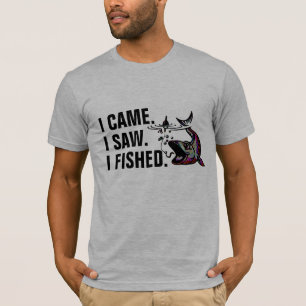 T-shirt Personnalisable Je Suis Venu J'Ai Vu J'Ai Ai Fishe