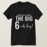 T-shirt Personnalisé Funny 60e Milestone Anniversaire T-sh<br><div class="desc">Créez votre propre nom personnalisé 60e (ou n'importe quelle) chemise d'anniversaire jalon ! Reprend le texte "Félicitations pour avoir tourné le gros 6-oh, mon garçon !" Cette chemise est idéale pour une fête d'anniversaire surprise ou toute fête d'anniversaire. Peut être porté par la personne d'anniversaire et/ou les invités. Ce modèle...</div>