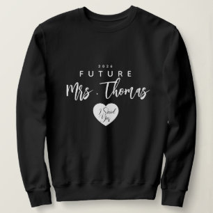 T-shirt personnalisé Future Mrs Sweatshirt , j'ai 