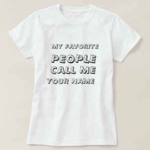 T-shirt Personnalisé Mes Favoris Appelez-Moi Texte