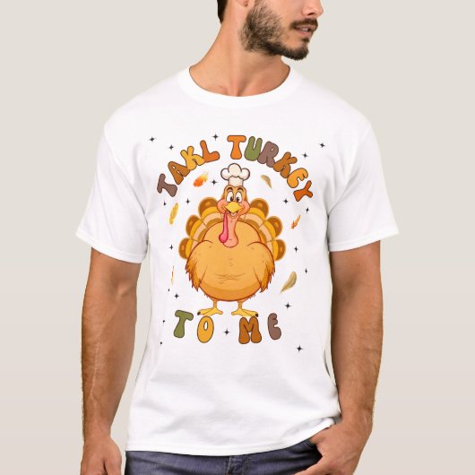 T-shirt Personnalisé "Parle de la Turquie à moi" Thanksgiv (Devant)