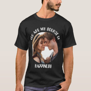 T-shirt Personnalisé Vous êtes ma source de bonheur Photo