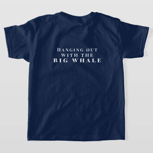 T-shirt Personnalisez Hanging Out avec la Grosse Baleine (Couchage Retour)