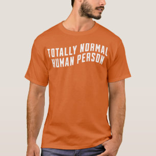 T-shirt Personne humaine totalement normale