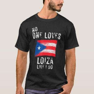 T-shirt Personne N'Aime Loiza Comme Moi Porto Rico