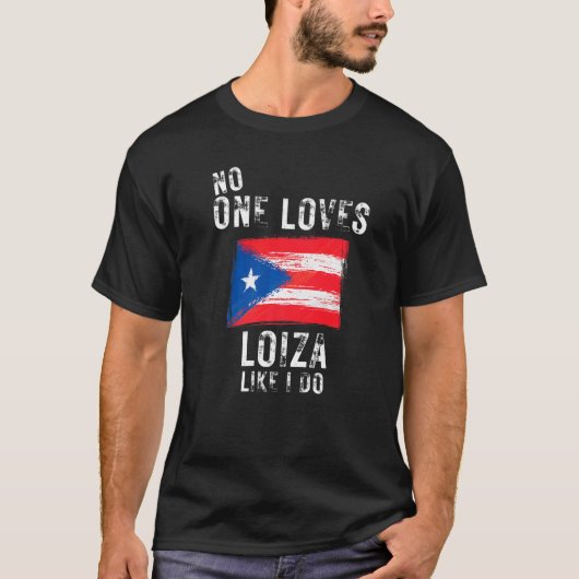 T-shirt Personne N'Aime Loiza Comme Moi Porto Rico (Devant)
