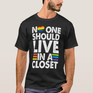 T-shirt Personne Ne Devrait Vivre Dans Un Closet LGBT LGBT