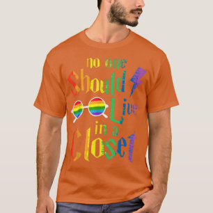 T-shirt Personne Ne Devrait Vivre Dans Un Closet LGBT Q Ga