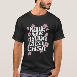 T-shirt Personne Ne M'aide Dans Cette Maison Maman Espagno
