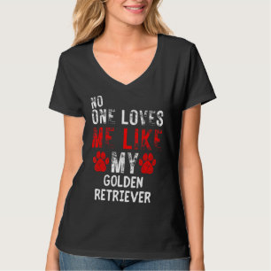 T-shirt Personne Ne M'Aime Comme Mon Golden Retriever Dog