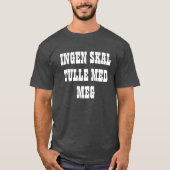 T-shirt personne ne plaisantera avec moi dans le noir (Devant)