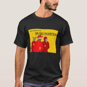 T-shirt Personne Ne S'Attend À L'Inquisition Espagnole