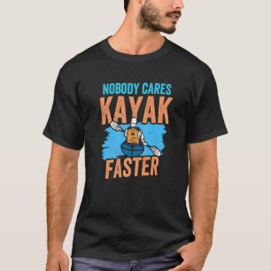 T-shirt Personne Ne S'Occupe De Kayak Équipe Plus Rapide M