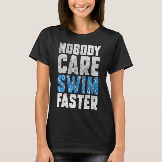 T-shirt Personne Ne S'Occupe De Nager Plus Vite Swimmers T (Devant)