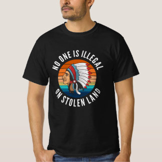 T-shirt Personne N'Est Illégal Sur Des Terres Volées - Ind