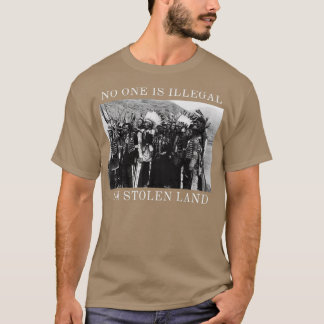 T-shirt Personne n'est illégal sur la terre volée Amérindi