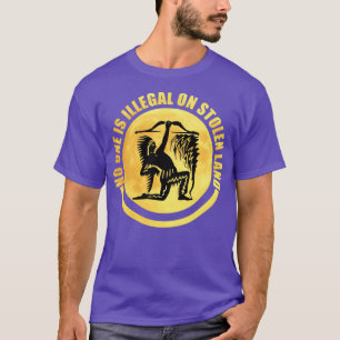 T-shirt Personne n'est illégal sur les terres volées (7)