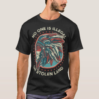T-shirt Personne N'Est Illégal Sur Les Terres Volées Des P