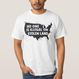 T-shirt PERSONNE N'EST ILLÉGAL SUR UN TERRITOIRE VOLÉ - An