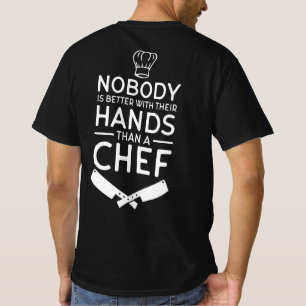 T-shirt Personne n'est meilleur avec ses mains qu'un chef