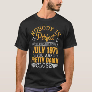 T-shirt Personne N'Est Parfait Mais Si Vous Êtes Né En Jui