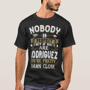 T-shirt Personne N'Est Parfait Mais Vous Êtes RODRIGUEZ F