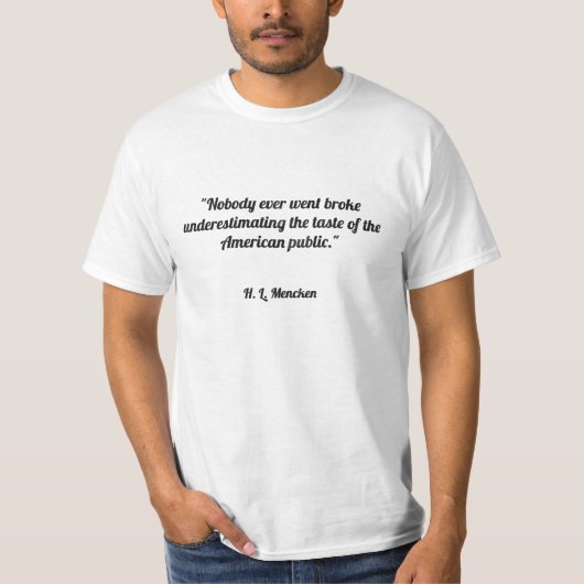 T-shirt "Personne n'était sans le sou jamais sous-estimant (Devant)
