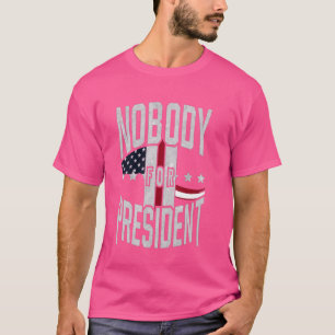 T-shirt Personne pour le président, Funny élection patriot