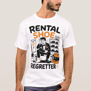 T-shirt Personne qui regrette d'avoir loué des chaussures