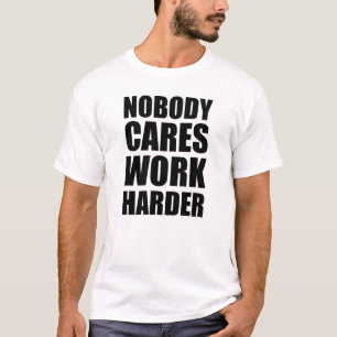 T-shirt Personne S'en Soucie Travaille Plus Fort Fitness E