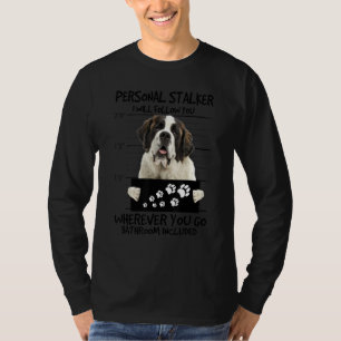 T-shirt Personnelle Stalker Chien Saint Bernard Je Suis