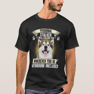 T-shirt Personnelle Stalker Je Vais Vous Suivre Alaskan Ma