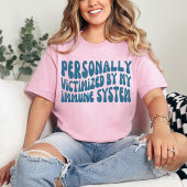 T-shirt Personnellement Victime De Mon Système Immunitaire