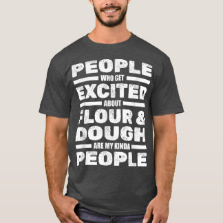 T-shirt Personnes Excitées À Propos De Farine Et De Douteu