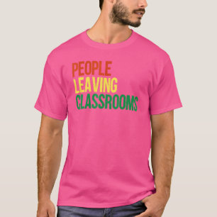 T-shirt Personnes Quittant Les Salles De Classe Plc 5